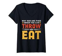 Femme Why Run and Puke When You Can Throw and Eat T-Shirt avec Col en V