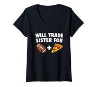 Femme Will Trade Sister for Football and Pizza Sports Funny T-Shirt avec Col en V
