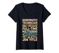 Femme Wizard Job Title Quote - Funny Bioinformatics Technician T-Shirt avec Col en V