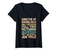 Femme Wizard Job Title Quote - Funny Director of Behavioral Health T-Shirt avec Col en V