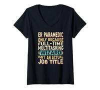 Femme Wizard Job Title Quote - Funny ER Paramedic T-Shirt avec Col en V