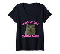Femme Woke Up Sexy As Hell Again Funny Cat Meme Sarcastic T-Shirt avec Col en V