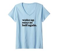 Femme Woke Up Sexy As Hell Again Funny Vintage Graphic T-Shirt avec Col en V