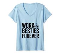 Femme Work Besties Forever Cute Friendship for Colworkers T-Shirt avec Col en V