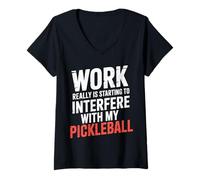 Femme Work Interferes with My Pickleball Time |- T-Shirt avec Col en V