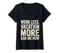 Femme Work Less Vacation More Ask Me How Liberté de Voyage |- T-Shirt avec Col en V