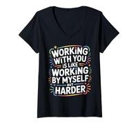Femme Working with You is Like Working Alone But Harder - T-Shirt avec Col en V