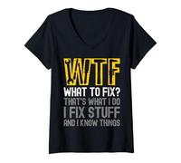 Femme WTF, ce qu'il Faut réparer, C'est ce Que Je Fais, Je répare des Choses et Je Sais Quoi Faire T-Shirt avec Col en V