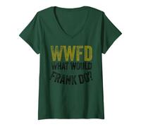 Femme WWFD What Would Frank Do Funny Fathers Day T-Shirt avec Col en V