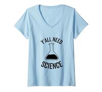 Femme Y'all Need Science Chimie Biologie Physique Professeur Étudiant T-Shirt avec Col en V