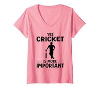 Femme Yes Cricket Is More Important Cricket Drôle T-Shirt avec Col en V