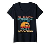 Femme Yes I Do Have a Retirement Plan Geocaching Hommes Femmes T-Shirt avec Col en V