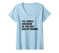 Femme Yes I Have A Girlfriend No You Can't Have My Number T-Shirt avec Col en V