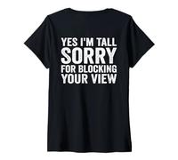 Femme Yes I'm Tall Sorry For Blocking Your View Humour drôle T-Shirt avec Col en V
