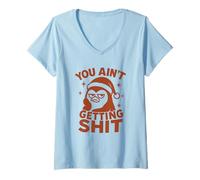 Femme You Ain’t Getting Shit - Design Noël Drôle Père Manchot T-Shirt avec Col en V