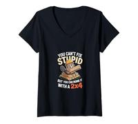 Femme You Can't Fix Stupid But You Can Numb It With A 2x4 --- T-Shirt avec Col en V