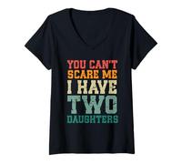 Femme You Can't Scare Me I Have Two Daughters, Funny Mom Dad T-Shirt avec Col en V