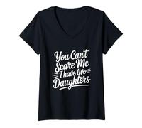 Femme You Can't Scare Me I Have Two Daughters T-Shirt avec Col en V