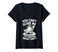 Femme You Can't Scare Me I've Survived Group Chats T-Shirt avec Col en V