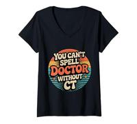 Femme You Can't Spell Doctor Without CT - T-Shirt avec Col en V