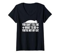 Femme You Can't Tell Me What To Do You're Not My Cat T-Shirt avec Col en V
