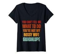 Femme You Can't Tell Me What to Do You're Not My Guadalupe T-Shirt avec Col en V