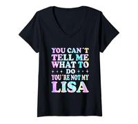 Femme You Can't Tell Me What to Do You're Not My Lisa T-Shirt avec Col en V