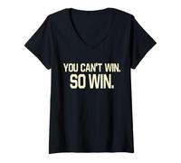 Femme You Can't Win So Win T-Shirt avec Col en V