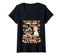 Femme You Don't Have to Worry About My Pitbull - Propriétaire d'animal de Compagnie T-Shirt avec Col en V