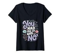 Femme You Had Me at Um No Expressions introverties - T-Shirt avec Col en V