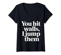 Femme You Hit Walls I Jump Them Competitive Training Athlete - T-Shirt avec Col en V