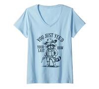 Femme You Just Yee'd Your Last Haw Cowboy Raccoon T-Shirt avec Col en V