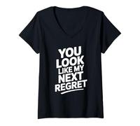Femme You Look Like My Next Regret Rencontres sarcastiques drôles T-Shirt avec Col en V