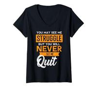 Femme You May See Me Struggle Never Quit Positivity Femmes Hommes Enfants T-Shirt avec Col en V