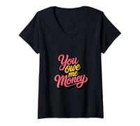 Femme You Owe Me Money Broke Financial Sarcasme lutcles - T-Shirt avec Col en V