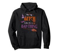 Femme You Say Witch Like It's A Bad Thing Vintage Sweat à Capuche