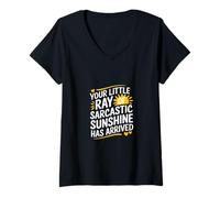 Femme Your Little Ray Of Sarcastic Sunshine Has Arrived -------- T-Shirt avec Col en V