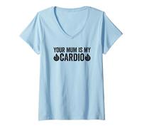 Femme Your Mum is My Cardio T-Shirt avec Col en V
