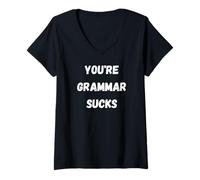Femme You're Grammar Sucks, Funny Your Grammar Erreur T-Shirt avec Col en V