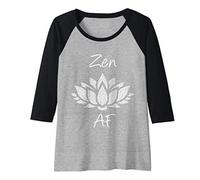 Femme Zen AF Shirt,Funny Meditation Yoga Saying Lotus Flower Life Manche Raglan