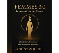 FEMMES 3.0: Le nouveau pouvoir féminin