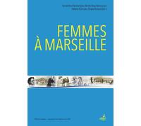 Femmes A Marseille - Geneviève Dermenjian - Gaussen Eds - broché - Essai