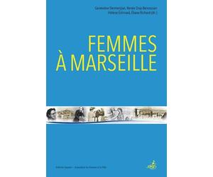 Femmes A Marseille - Geneviève Dermenjian - Gaussen Eds - broché - Essai