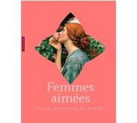 Femmes aimées : entre peinture et poésie Collectif (Auteur)