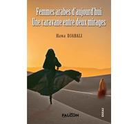 Femmes arabes d’aujourd’hui: Une caravane entre deux mirages