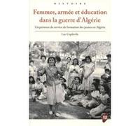 Femmes, armée et éducation dans la guerre d'Algérie Luc Capdevila (Auteur)