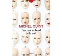 Femmes au bord de la nuit Michel Quint (Auteur)
