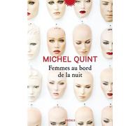 Michel Quint – Femmes au bord de la nuit – Roman – Broché
