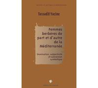 Femmes berbères de part et d'autre de la Méditerranée : Domination, subjectivité et subversion symbolique