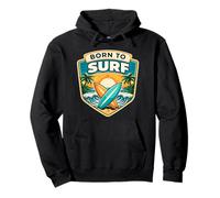 Femmes Born to Surf Surfing Saying Girl Surfer Citation Femme Sweat à Capuche